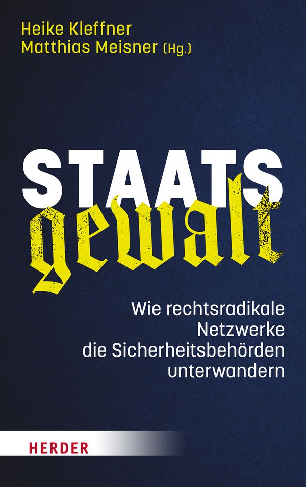 Cover des Buchs „Staatsgewalt. Wie rechtsradikale Netzwerke die Sicherheitsbehörden unterwandern“ von Heike Kleffner und Matthias Meisner (Hg.).