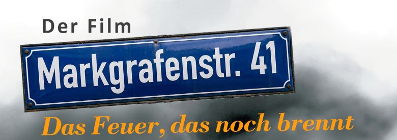 DokRex; Markgrafenstraße 41, Das Feuer, das noch brennt; Cover; Dokumentarfilm; Filmabend; 554x473px